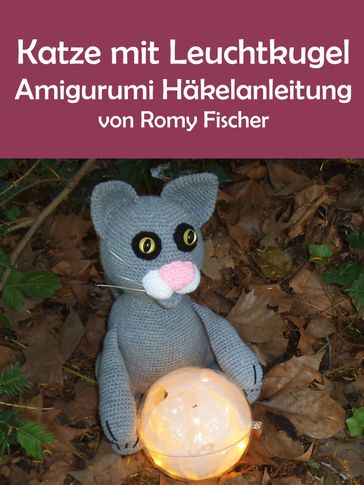Katze mit Leuchtkugel - Romy Fischer