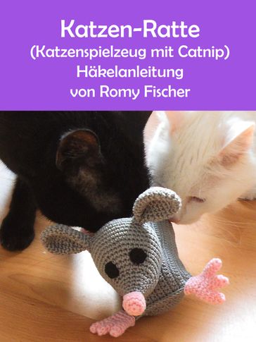 Katzen-Ratte (Katzenspielzeug mit Catnip) - Romy Fischer