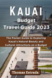 Kauai Budget Travel Guide 2023