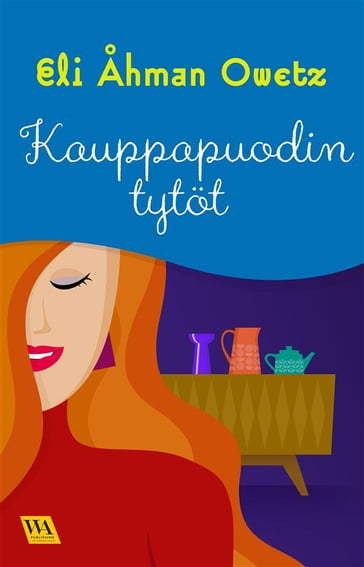 Kauppapuodin tytöt - Eli Åhman Owetz