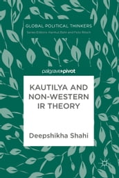 Kautilya and Non-Western IR Theory