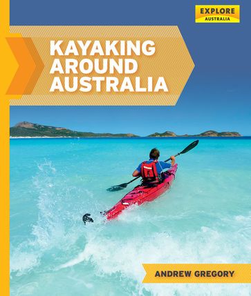 Kayaking around Australia - Andrew Gregory