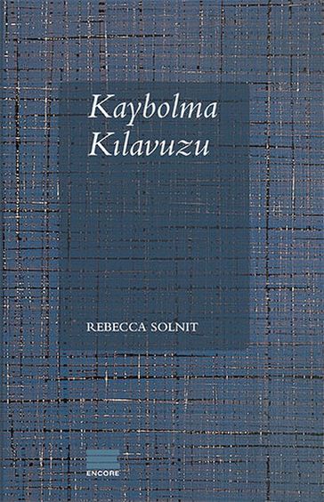 Kaybolma Klavuzu - Rebecca Solnit