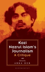 Kazi Nazrul Islam s Journalism