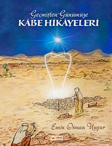 Kâbe Hikâyeleri - Emin Osman Uygur