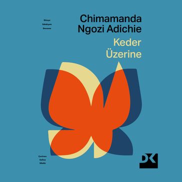 Keder Üzerine - Chimamanda Ngozi Adichie