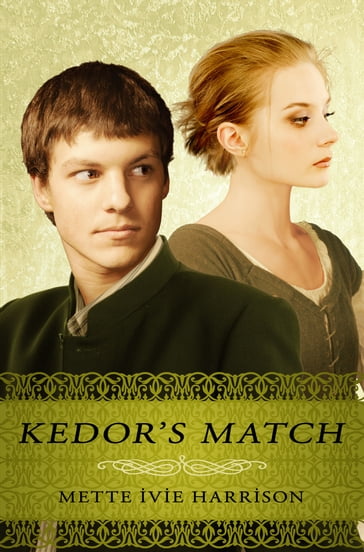 Kedor's Match - Mette Ivie Harrison