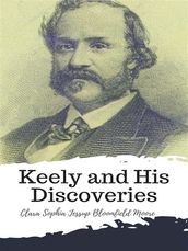 Keely and His Discoveries