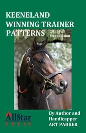 Keeneland Winning Trainer Patterns: 2011 Edition