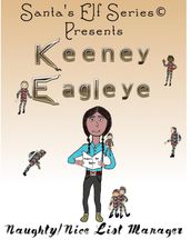 Keeney Eagleye, Naughty/Nice List Manager