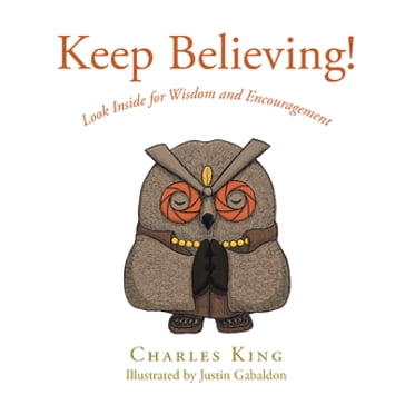 Keep Believing! - Charles King