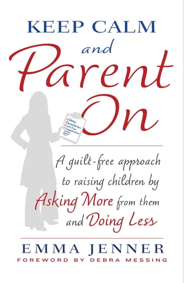 Keep Calm and Parent On - Emma Jenner