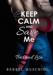 Keep Calm and Save Me. Bar und Lisa