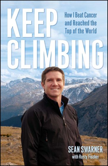 Keep Climbing - Sean Swarner