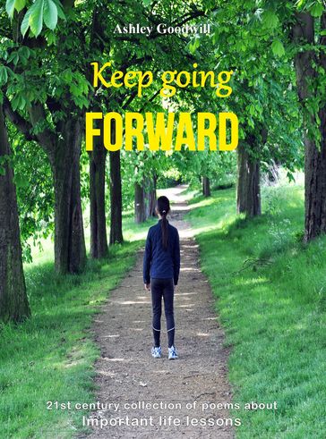 Keep Going Forward - ashley goodwill