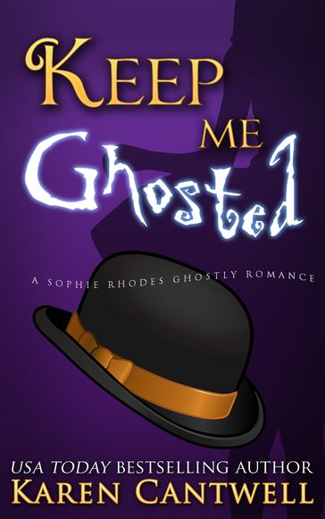 Keep Me Ghosted - Karen Cantwell