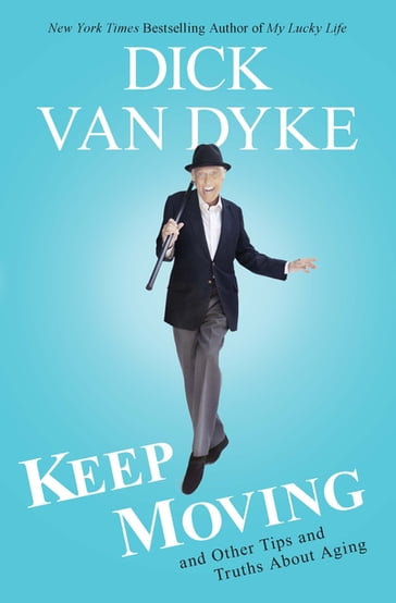 Keep Moving - Dick Van Dyke