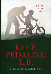 Keep Pedaling, L.B.