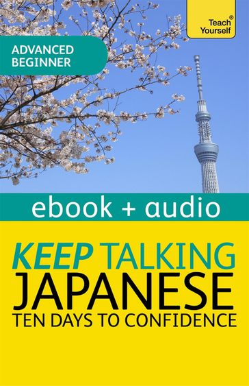 Keep Talking Japanese Audio Course - Ten Days to Confidence - Helen Gilhooly
