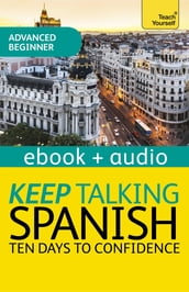 Keep Talking Spanish Audio Course - Ten Days to Confidence