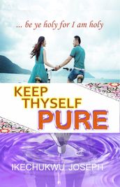 Keep Thyself Pure