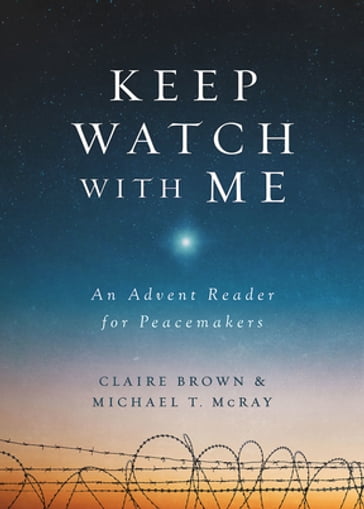 Keep Watch with Me - Claire Brown - Michael T. McRay