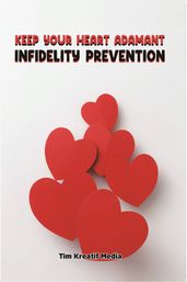 Keep Your Heart Adamant Infidelity Prevention