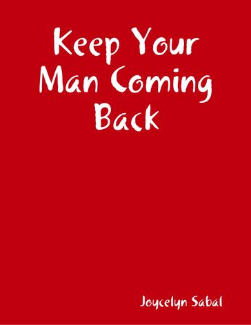 Keep Your Man Coming Back - In My Footsteps Joycelyn Sabal