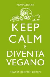 Keep calm e diventa vegano