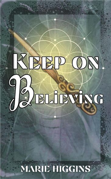 Keep on Believing - Marie Higgins