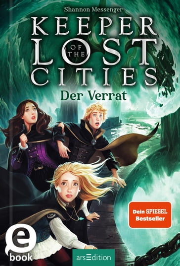 Keeper of the Lost Cities  Der Verrat (Keeper of the Lost Cities 4) - Shannon Messenger