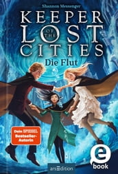 Keeper of the Lost Cities Die Flut (Keeper of the Lost Cities 6)