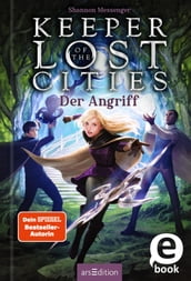 Keeper of the Lost Cities Der Angriff (Keeper of the Lost Cities 7)