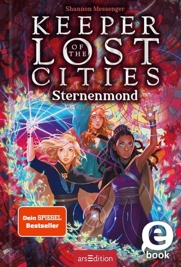 Keeper of the Lost Cities  Sternenmond (Keeper of the Lost Cities 9) - Shannon Messenger
