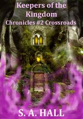 Keepers of the Kingdom Chronicles #2 Crossroads