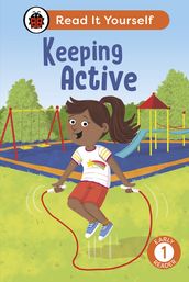 Keeping Active: Read It Yourself - Level 1 Early Reader