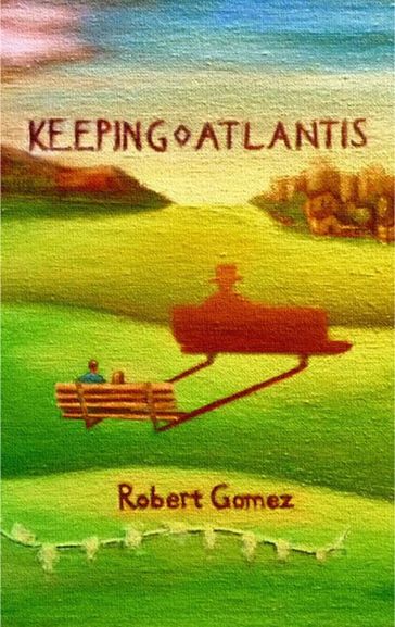 Keeping Atlantis - Robert Gomez