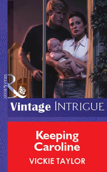 Keeping Caroline (Mills & Boon Vintage Intrigue) - Vickie Taylor