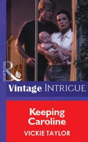 Keeping Caroline (Mills & Boon Vintage Intrigue)