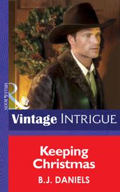 Keeping Christmas (Montana Mystique, Book 2) (Mills & Boon Intrigue)