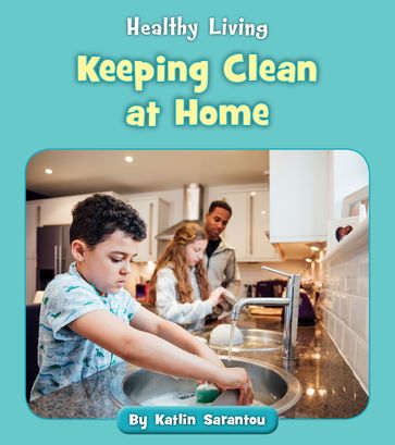 Keeping Clean at Home - Katlin Sarantou