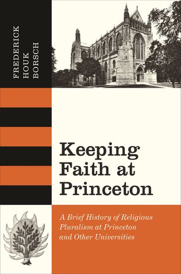Keeping Faith at Princeton - Frederick Houk Borsch