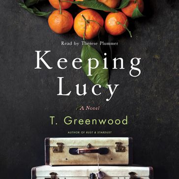 Keeping Lucy - T. Greenwood