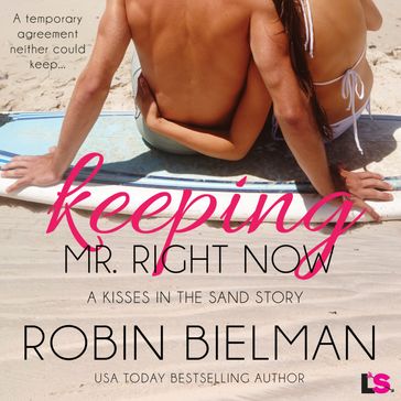 Keeping Mr. Right Now - Robin Bielman