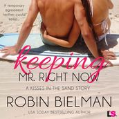 Keeping Mr. Right Now