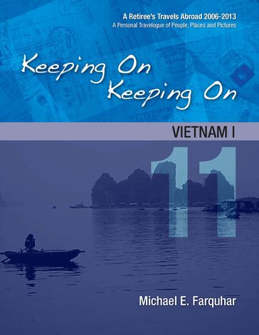 Keeping On Keeping On: 11---Vietnam I - Michael Farquhar