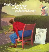 Keeping Score on Ballard Street: The Comic Art of Jerry Van Amerongen