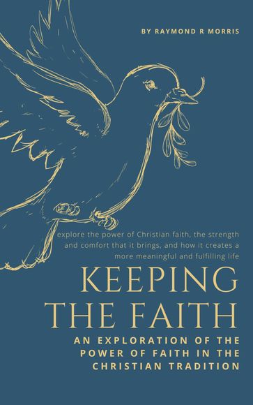 Keeping The Faith - Raymond Morris