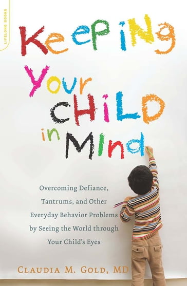 Keeping Your Child in Mind - Claudia M. Gold