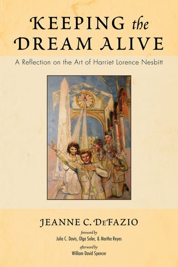 Keeping the Dream Alive - Jeanne C. DeFazio - William David Spencer